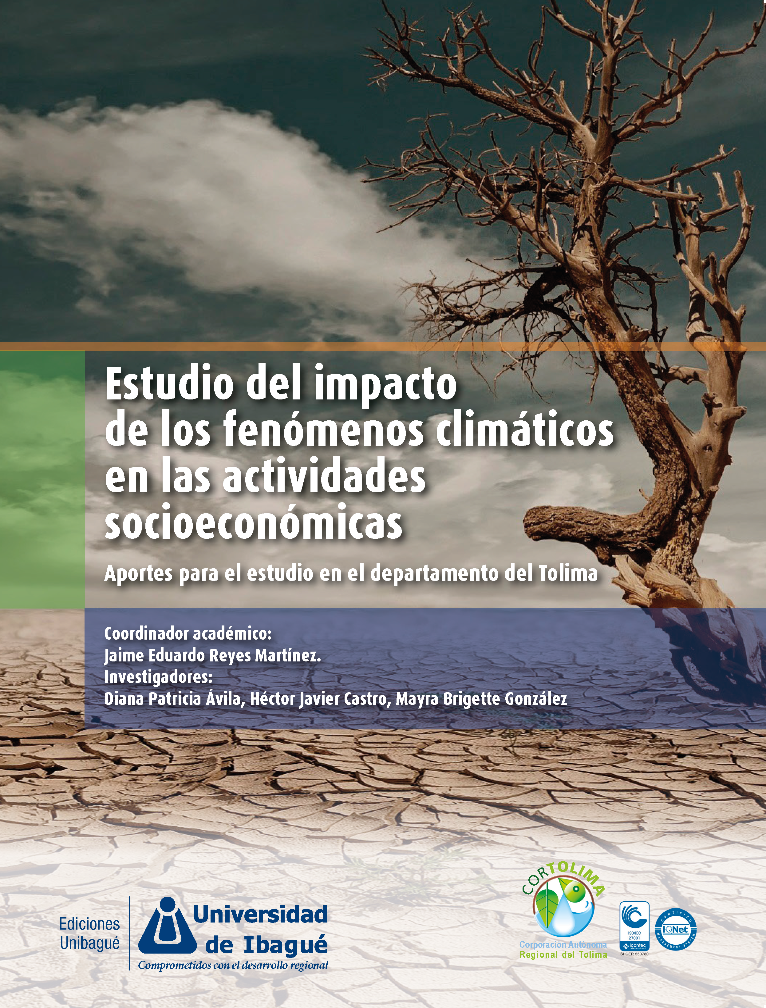 Cover of Estudio del impacto de los fenómenos climáticos en las actividades socioeconómicas. Aportes para el estudio en el departamento del Tolima